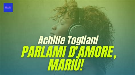 Achille Togliani – Parlami d'amore Mariù Lyrics .